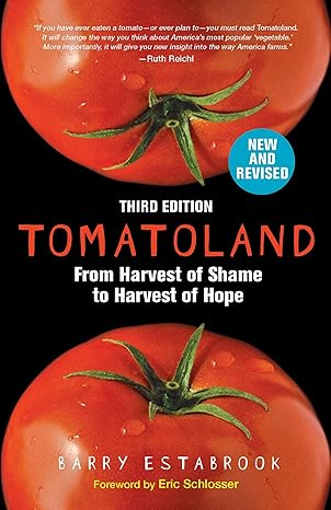 tomatoland  from harvest of shame to harvest of hope new, revised edition barry estabrook 1449489532,