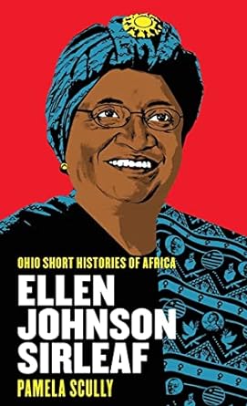 ellen johnson sirleaf 1st edition pamela scully 0821422219, 978-0821422212