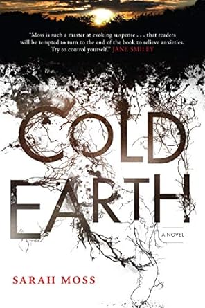 cold earth 1st edition sarah moss 1582435790, 978-1582435794