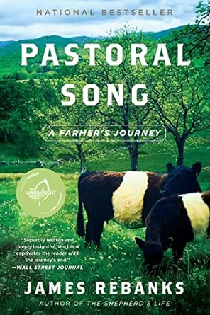 pastoral song a farmer s journey 1st edition james rebanks 0063073242, 978-0063073241