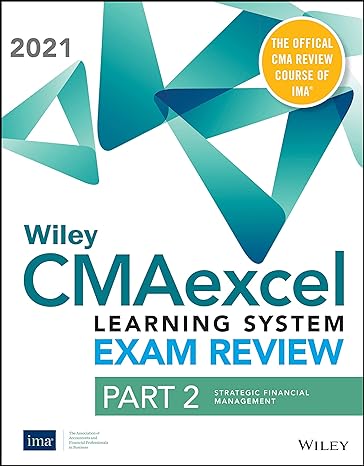 wiley cmaexcel learning system exam review 2021 part 2 strategic financial management set 1st edition wiley