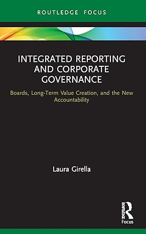 integrated reporting and corporate governance boards long term value creation and the new accountability 1st