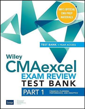 wiley cmaexcel learning system exam review 2021 test bank part 1 financial planning performance and analytics