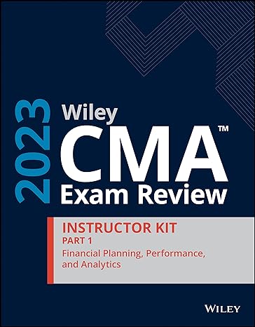 wiley cma exam review 2023 instructor kit part 1 financial planning performance and analytics 1st edition