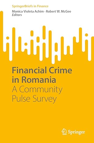 financial crime in romania a community pulse survey 1st edition monica violeta achim ,robert w mcgee