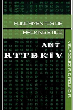 fundamentos de hacking etico 1st edition alejandro domingo velazquez cruz ,antonio aquino de la luz