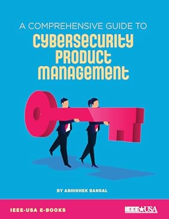 a comprehensive guide to cybersecurity product management 1st edition abhishek bansal b0cl524vjy