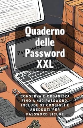 quaderno delle password xxl conserva e organizza fino a 480 password con consigli e aneddoti per creare