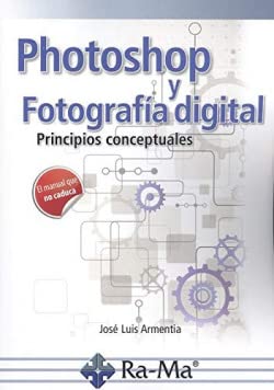 photoshop y fotografia digital 1st edition jose luis armentia nino 8499649696, 978-8499649696