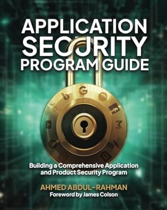 application security program guide building a comprehensive application and product security program 1st