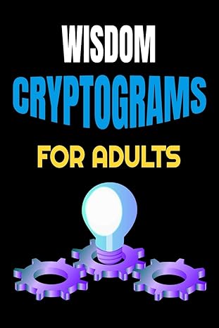 wisdom cryptograms for adults amazing proverbs filled cryptograms to boost mental alertness increase