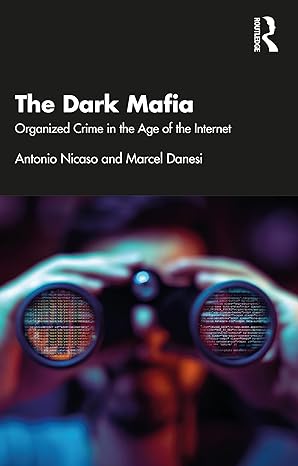 the dark mafia 1st edition antonio nicaso ,marcel danesi 1032244364, 978-1032244365