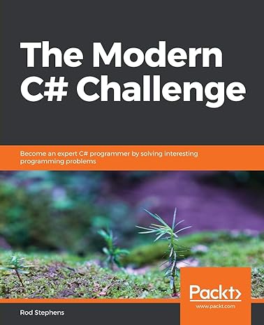 the modern c# challenge become an expert c# programmer by solving interesting programming problems 1st