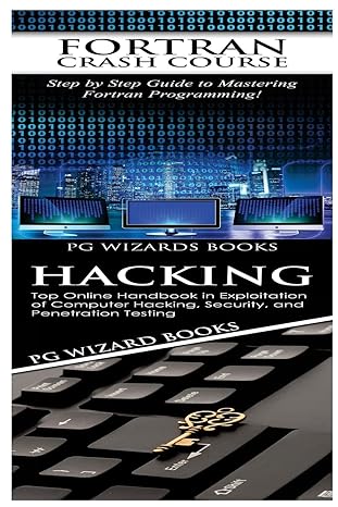 fortran crash course + hacking 1st edition pg wizard books 1545107181, 978-1545107188