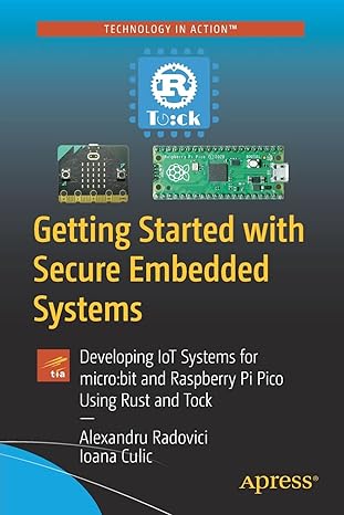 getting started with secure embedded systems developing iot systems for micro bit and raspberry pi pico using