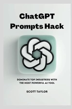 chatgpt prompts hack chatgpt prompts to dominate top industries understand prompts easy to use prompts