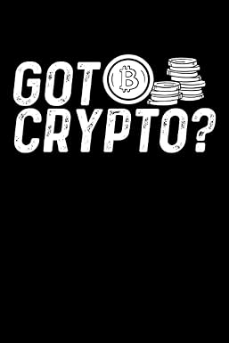 got bitcoin or crypto dot grid jounal todo exercise book or diary 6 x 9 120 pages 1st edition be mi crypto