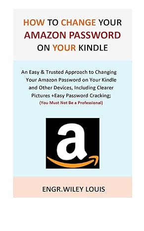 how to change your amazon password on your kindle an easy and trusted approach to changing your amazon