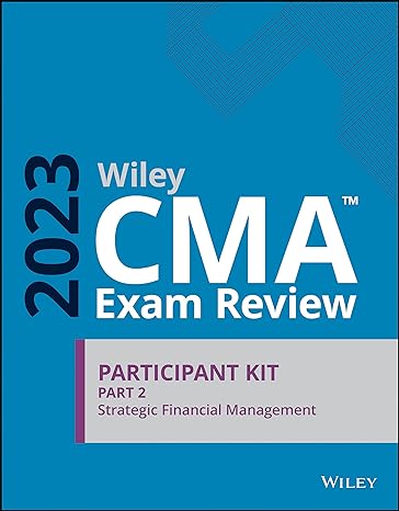 wiley cma exam review 2023 participant kit part 2 strategic financial management 1st edition wiley