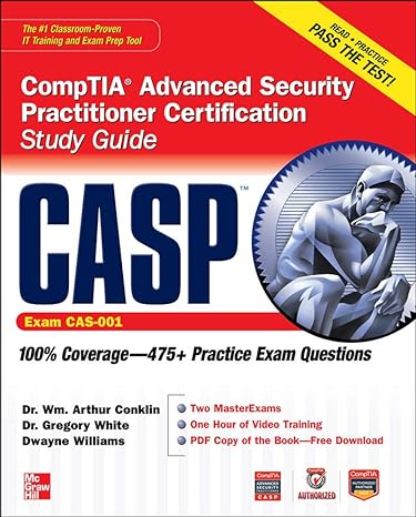 casp comptia advanced security practitioner certification study guide 1st edition wm arthur conklin ,gregory