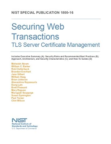 securing web transactions tls server certificate management 1st edition national institute of standards and