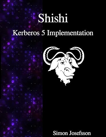 shishi kerberos 5 implementation 1st edition simon josefsson 9888381776, 978-9888381777