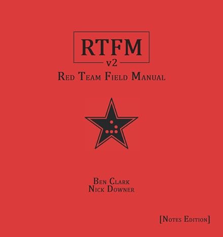 rtfm notes edition red team field manual v2 1st edition ben clark ,nick downer 979-8823998635