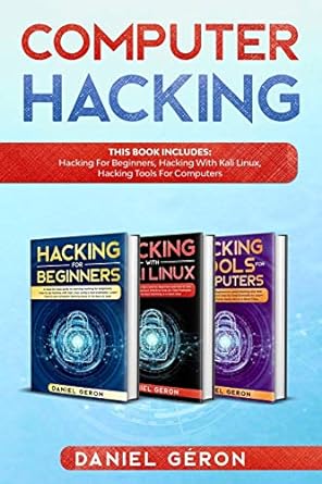 computer hacking this book includes hacking for beginners hacking with kali linux hacking tools for computers