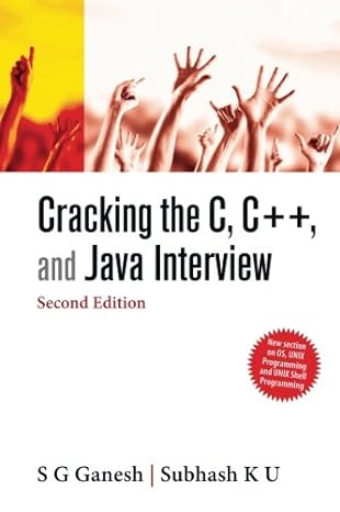 cracking the c c++ and java interview 2e 1st edition s g ganesh ,subhash k u 9351342603, 978-9351342601
