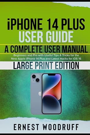 iphone 14 plus user guide a complete user manual for beginners and pro with useful tips and tricks for the