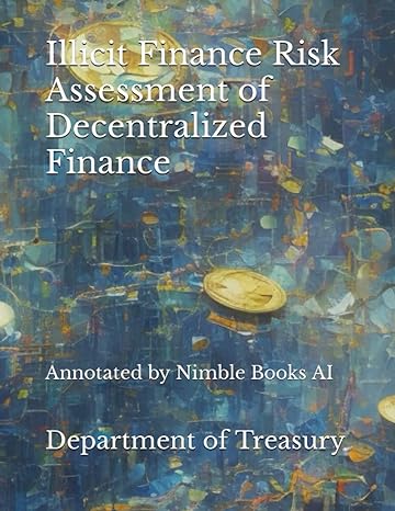 illicit finance risk assessment of decentralized finance annotated by nimble books ai 1st edition department