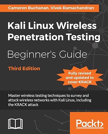 kali linux wireless penetration testing beginner s guide  master wireless testing techniques to survey and