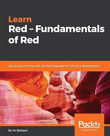 learn red fundamentals of red get up and running with the red language for full stack development 1st edition