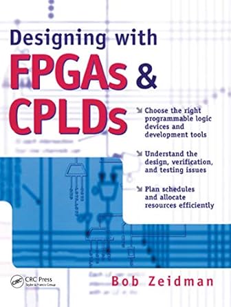 designing with fpgas and cplds 1st edition bob zeidman 1578201128