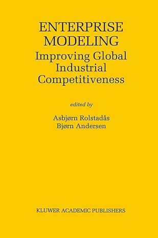 enterprise modeling improving global industrial competitiveness 1st edition asbjorn rolstadas ,b. andersen