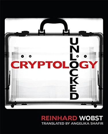 cryptology unlocked 1st edition reinhard wobst ,angelika shafir 0470060646, 978-0470060643