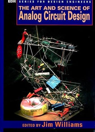 the art and science of analog circuit design 1st edition jim williams 0750670622, 978-0750670623