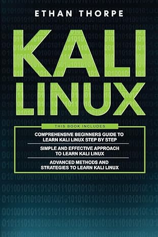 kali linux 3 in 1 beginners guide+ simple and effective strategies+ advance method and strategies to learn