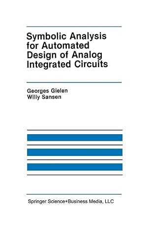 symbolic analysis for automated design of analog integrated circuits 1st edition georges gielen ,willy m.c.