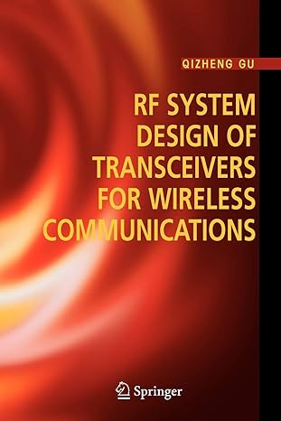 rf system design of transceivers for wireless communications 1st edition qizheng gu 144193698x, 978-1441936981