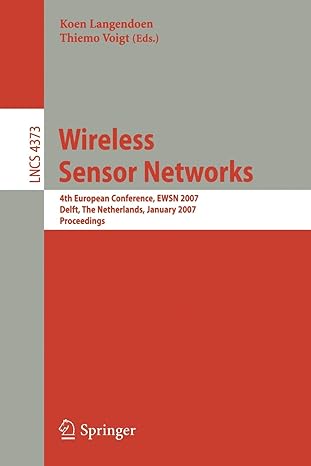 wireless sensor networks  european conference ewsn 2007 delft the netherlands january 29 31 2007 proceedings