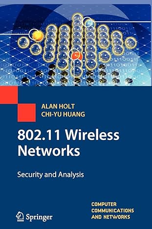 802 11 wireless networks security and analysis 2010 edition alan holt ,chi-yu huang 1447125754, 978-1447125754