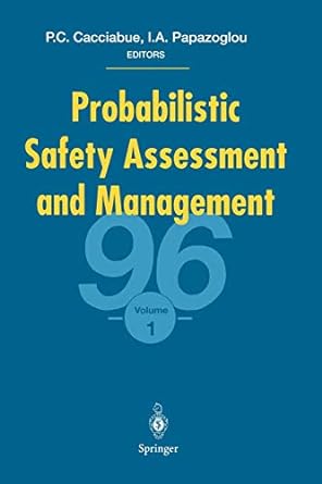 probabilistic safety assessment and management 96 esrel 96 psam iii june 24 28 1996 crete greece volume 1 1st