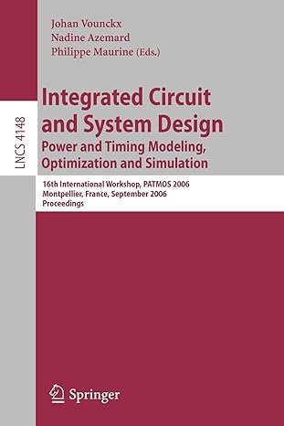 integrated circuit and system design power and timing modeling optimization and simulation th international