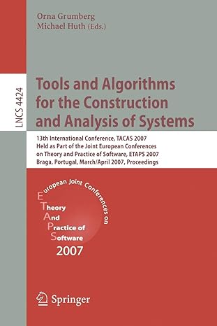 tools and algorithms for the construction and analysis of systems 13th international conference tacas 2007