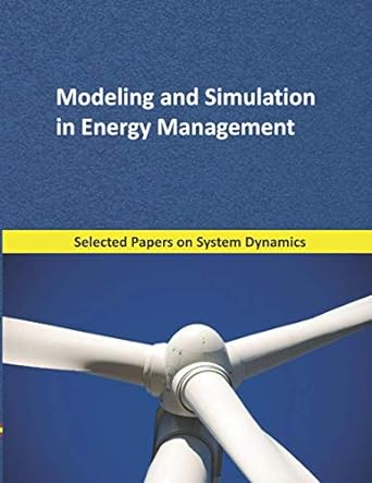 modeling and simulation in energy management selected papers on system dynamics a book written by experts for