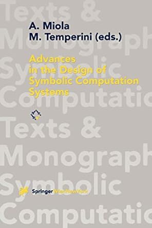 advances in the design of symbolic computation systems 1997 edition alfonso miola ,marco temperini