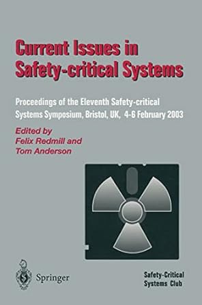 current issues in safety critical systems proceedings of the eleventh safety critical systems symposium