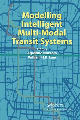 modelling intelligent multi modal transit systems 1st edition agostino nuzzolo ,william h. k. lam 0367782634,