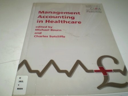 management accounting in healthcare 1st edition michael bourne ,charles sutcliffe 1874784442, 978-1874784449